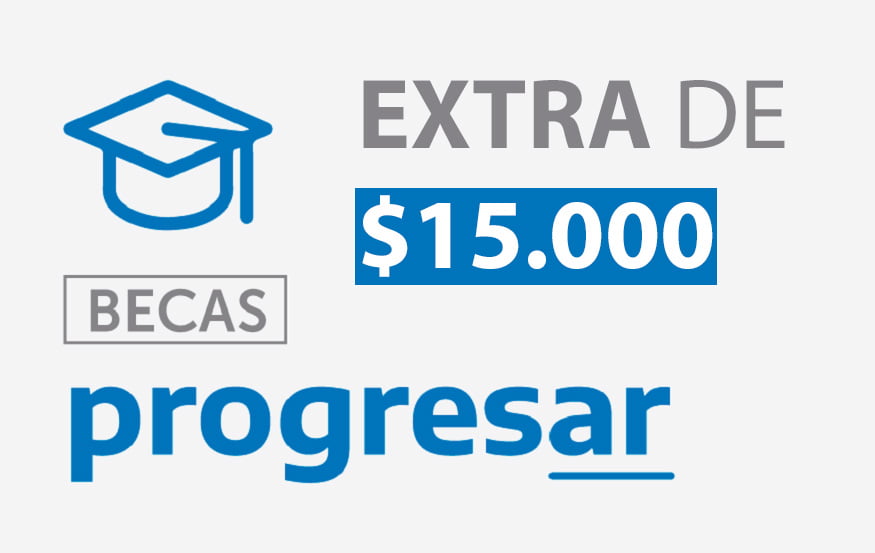 $15.000 extra a Beca Progresar 2023